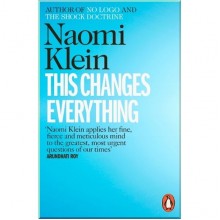 This Changes Everything: Capitalism vs. the Climate