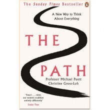 The Path. A New Way to Think about Everything