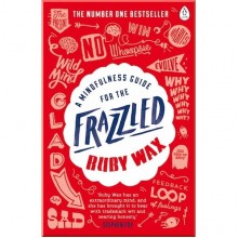 A Mindfulness Guide for the Frazzled
