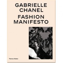 Gabrielle Chanel: Fashion Manifesto