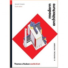 Modern Architecture: A Critical History