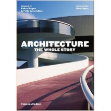 Architecture: The Whole Story