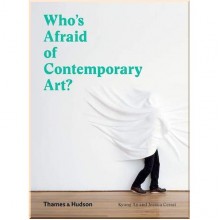 Who's Afraid of Contemporary Art?