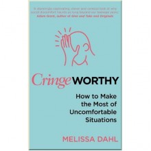 Cringeworthy: How to Make the Most of Uncomfortable Situations