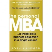 The Personal MBA: A World-Class Business Education in a Single Volume