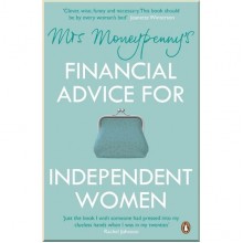 Mrs Moneypenny's Financial Advice for Independent Women