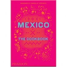 Mexico: The Cookbook