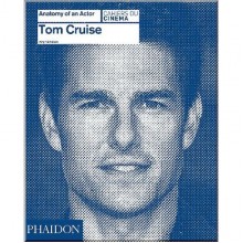 Anatomy of an Actor: Tom Cruise