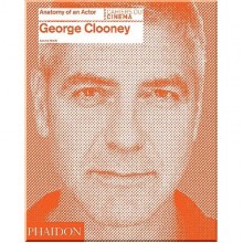 Anatomy of an Actor: George Clooney