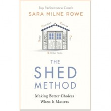 The SHED Method: Making Better Choices When It Matters