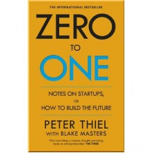 Zero to One: Notes on Startups, or How to Build the Future