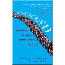 Demand: Creating what People Love before They Know They Want It