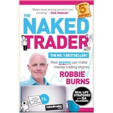 The Naked Trader: How Anyone Can Make Money Trading Shares