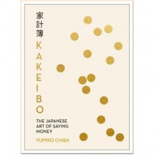 Kakeibo. The Japanese Art of Saving Money