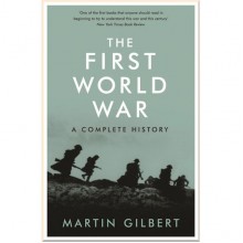 The First World War: A Complete History