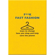 F**k Fast Fashion