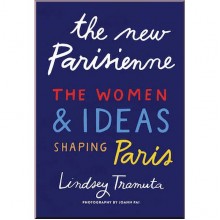 The New Parisienne: The Women and Ideas Shaping Paris