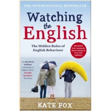 Watching the English: The Hidden Rules of English Behaviour