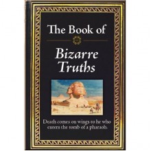 The Book of Bizarre Truths