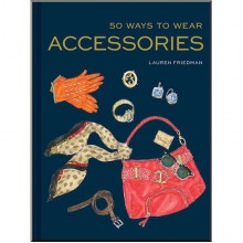 50 Ways to Wear Accessories