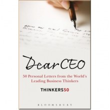 Dear CEO: 50 Personal Letters from the World's Leading Business Thinkers