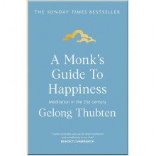 A Monk's Guide to Happiness