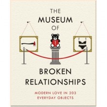 The Museum of Broken Relationships