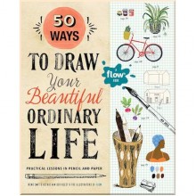 50 Ways to Draw Your Beautiful Ordinary Life