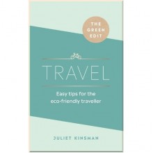 The Green Edit: Travel. Easy Tips for the Eco-Friendly Traveller