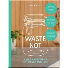 Waste Not: Make a Big Difference by Throwing Away Less