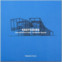 Sketching for Architecture + Interior Design