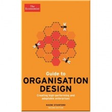 The Economist Guide to Organisation Design