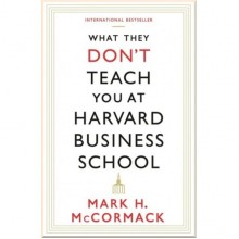 What They Don't Teach You at Harvard Business School