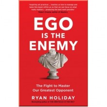 Ego is the Enemy
