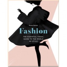 Fashion: The Essential Visual Guide to the World of Style