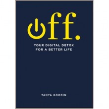 OFF. Your Digital Detox for a Better Life