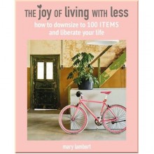The Joy of Living with Less