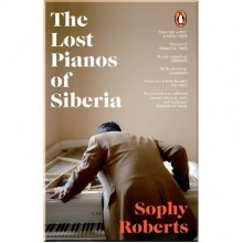 The Lost Pianos of Siberia