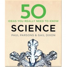 50 Ideas You Really Need to Know: Science
