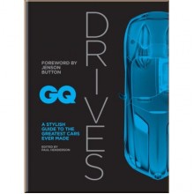 GQ Drives: A Stylish Guide to the Greatest Cars Ever Made