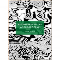 Adventures in the Anthropocene