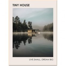 Tiny House: Live Small, Dream Big