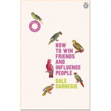 How to Win Friends and Influence People