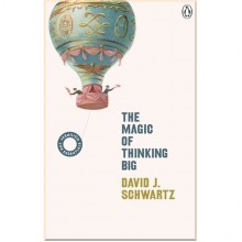 The Magic of Thinking Big