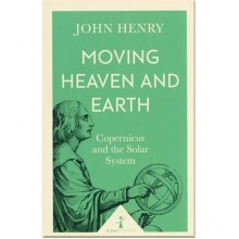Moving Heaven and Earth: Copernicus and the Solar System
