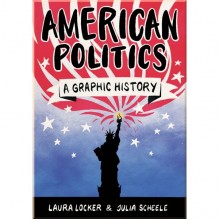 American Politics (A Graphic History)