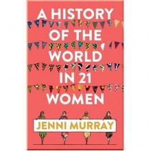 A History of the World in 21 Women