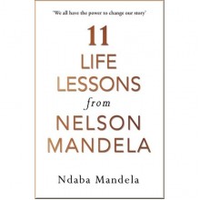 11 Life Lessons from Nelson Mandela
