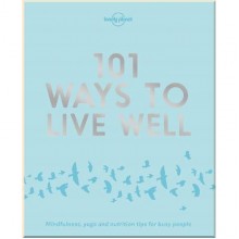 101 Ways to Live Well