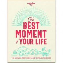 The Best Moment of Your Life